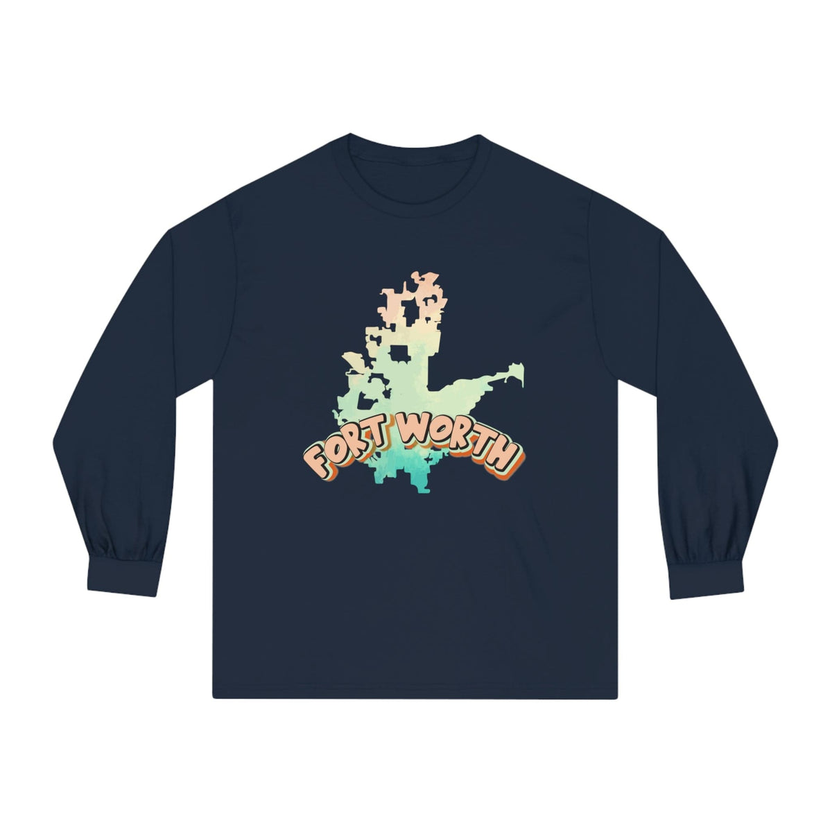 FORT WORTH – Trendy Design, Premium Long Sleeve Tee