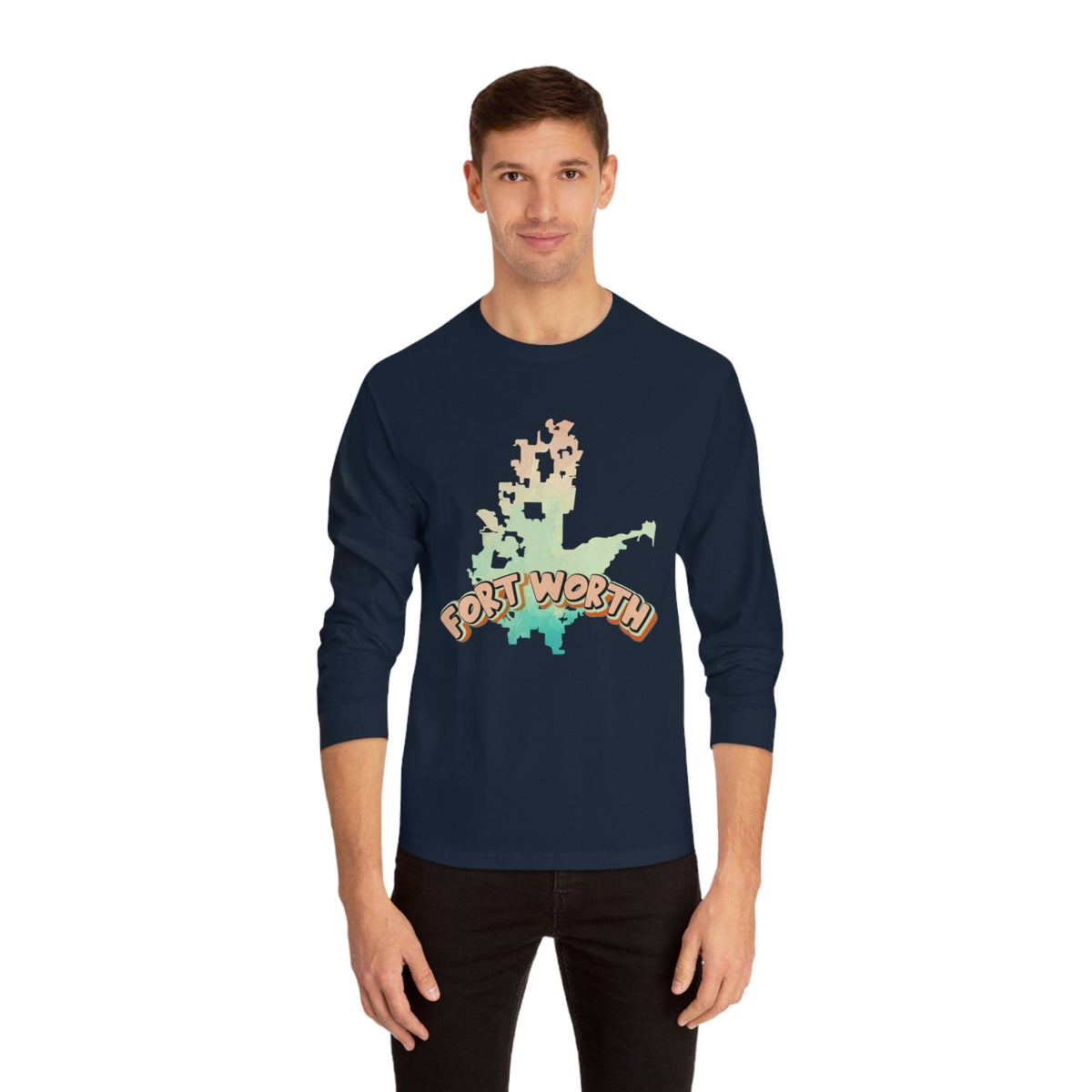 FORT WORTH – Trendy Design, Premium Long Sleeve Tee